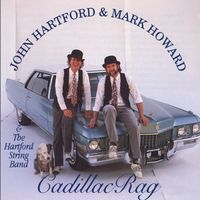 John Hartford & Mark Howard - Cadillac Rag